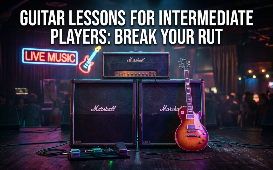 Guitar Lessons for Intermediate Players: Break Your Rut